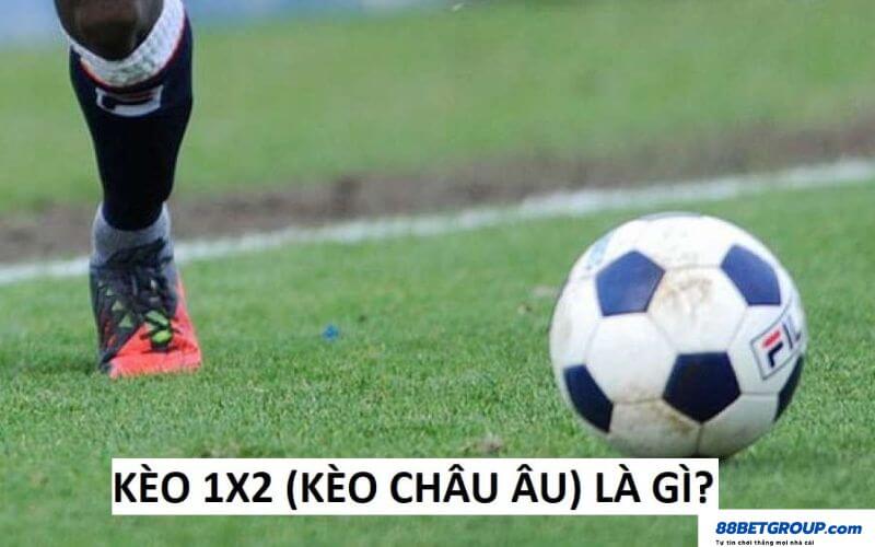 Kèo 1x2 là gì